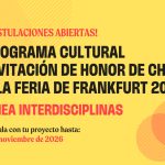 Chile abre la convocatoria de proyectos interdisciplinarios para el programa cultural de la Feria del Libro de Frankfurt 2027